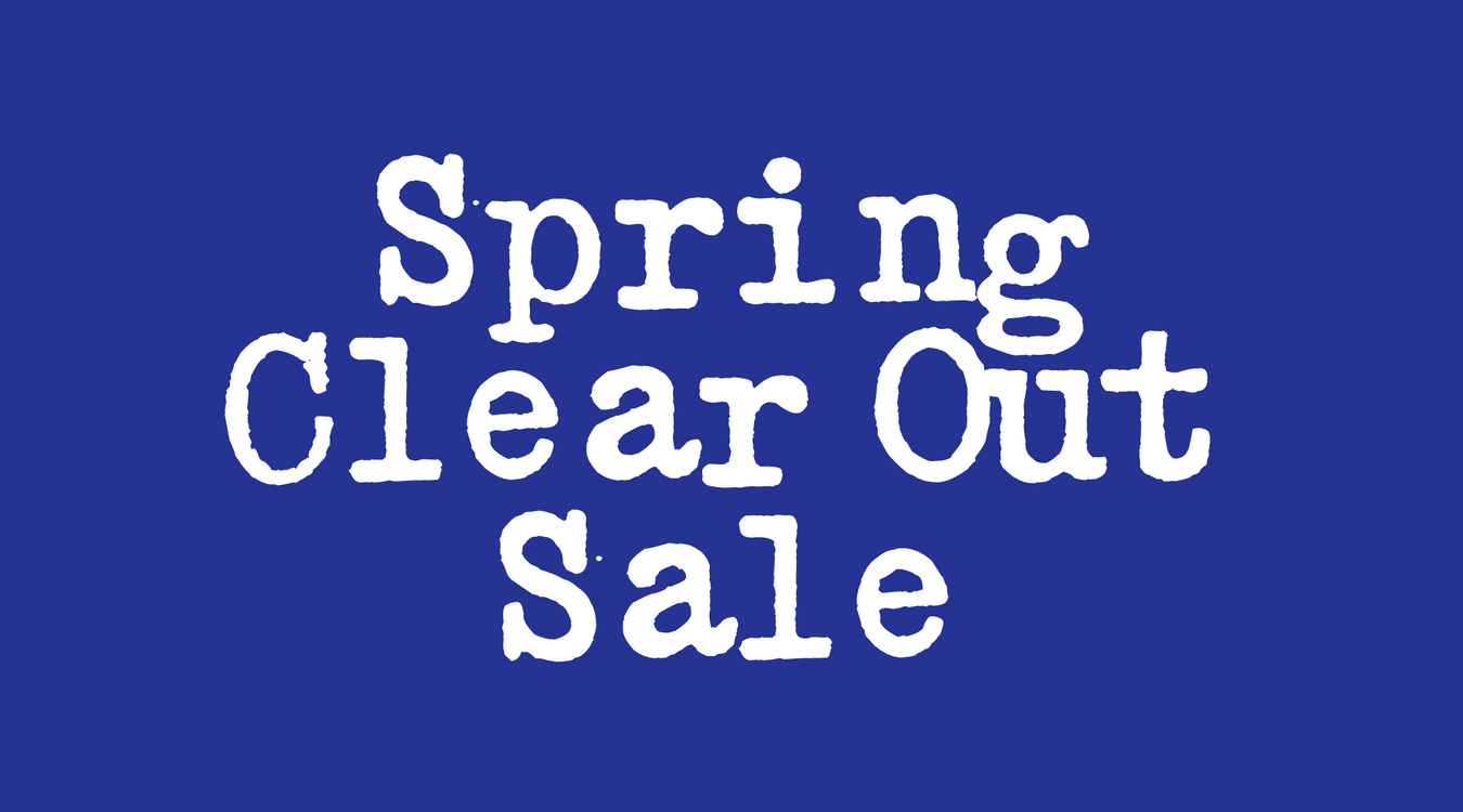 Spring 2023 Clear Out Sale